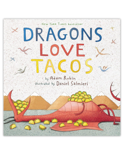 Dragons Love Tacos by Adam Rubin_itshannahcallahan