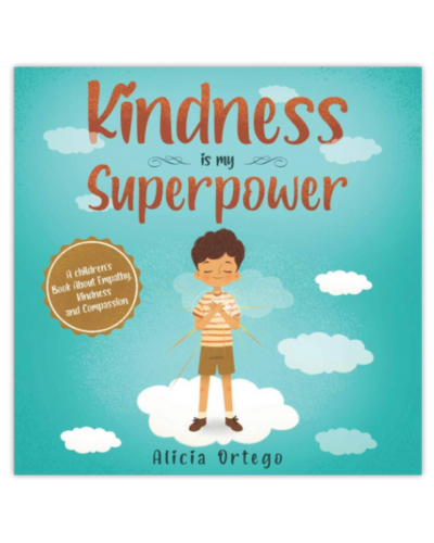 Kindness is My Superpower by Alicia Ortego_itshannahcallahan