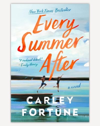 Every Summer After by Carley Fortune_12 Books I’ll Probably Never Stop Recommending