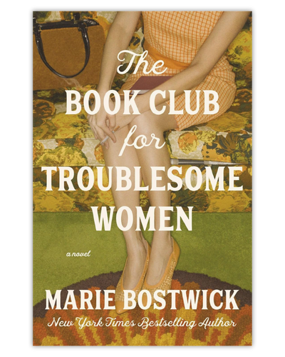 The Book Club for Troublesome Women__Marie Bostwick_Historical Fiction