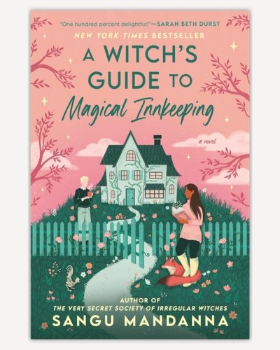 A Witch’s Guide to Magical Inkeeping by Sangu Mandanna