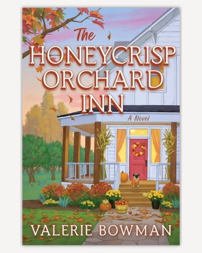 The Honeycrisp Orchard Inn by Valerie Bowman